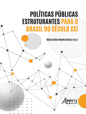 cover image of Políticas Públicas Estruturantes para o Brasil do Século XXI